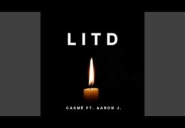 Casme’ featuring Aaron J. “LITD” (Light in the Dark)